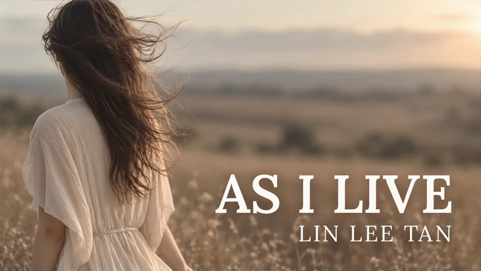 As I Live by Lin Lee Tan, official lyric video preview.